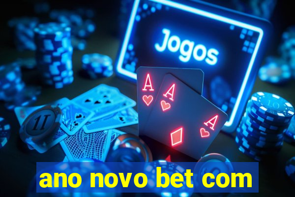 ano novo bet com